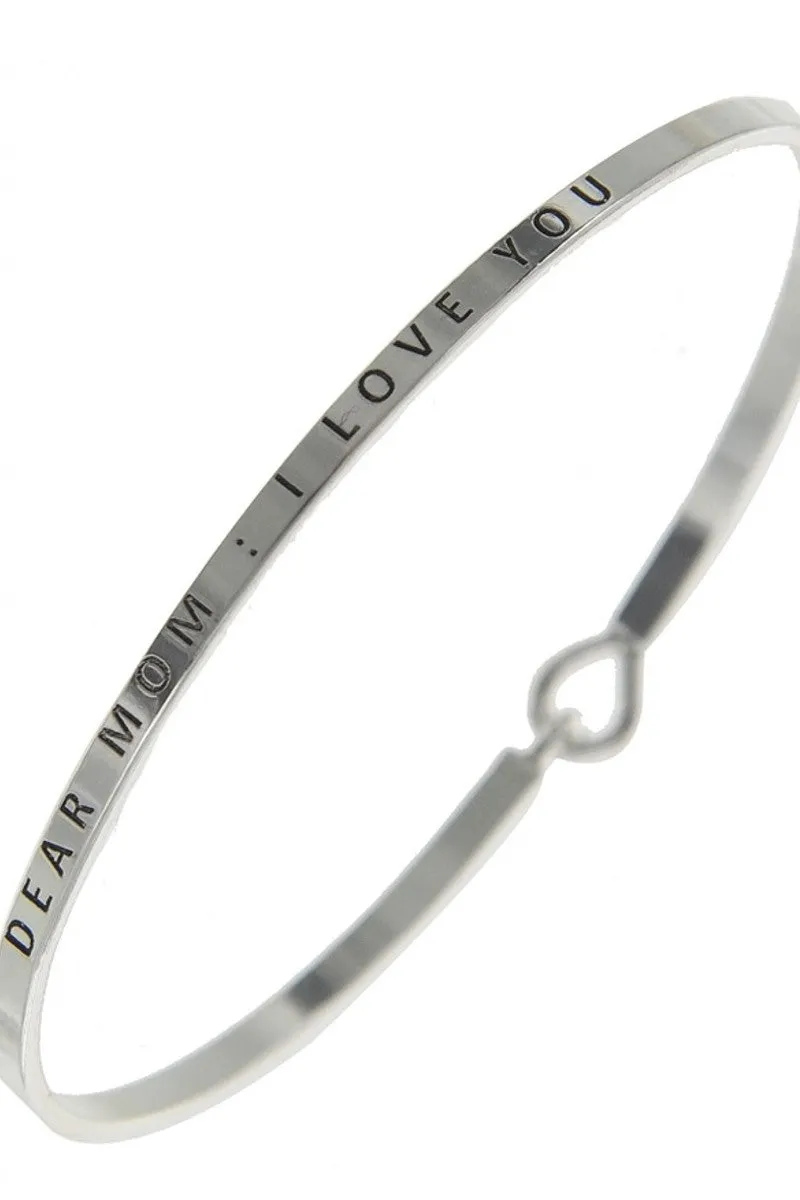 Dear Mom I Love You Silver Bangle Bracelet